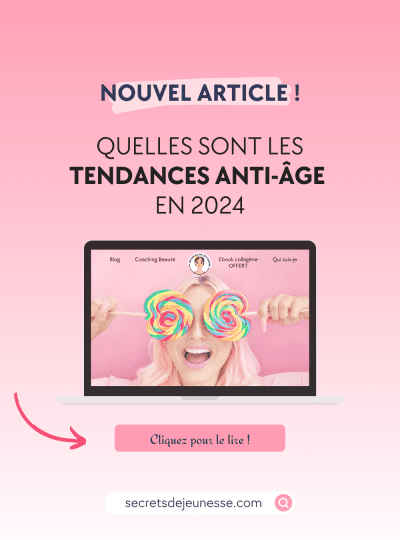 quelles sont les tendances anti-age en 2024
